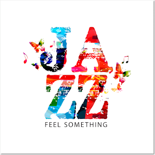 JAZZ - Feel Something Posters and Art